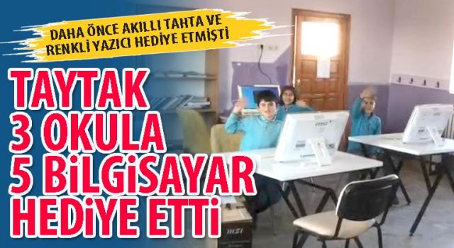 MHP'li Taytak, 3 okula 5 bilgisayar hediye etti
