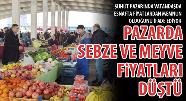 Afyon'da pazarda sebze ve meyve fiyatları düştü