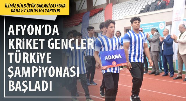 Afyon’da Kriket Gençler Türkiye Şampiyonası başladı