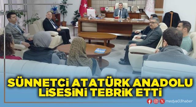 Sünnetci Atatürk Anadolu lisesini tebrik etti