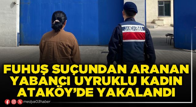 Fuhuş suçundan aranan yabancı uyruklu kadın Ataköy’de yakalandı