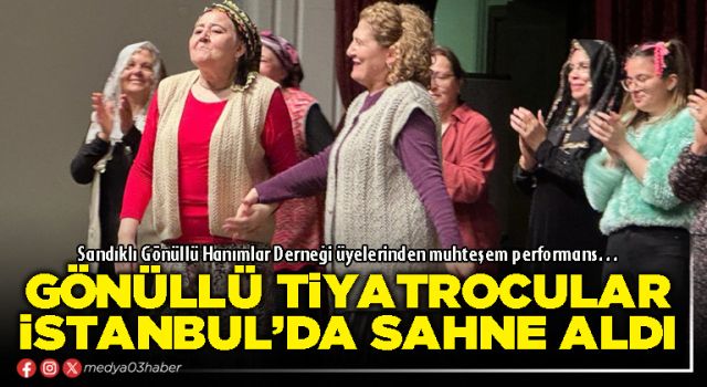 Gönüllü tiyatrocular İstanbul’da sahne aldı