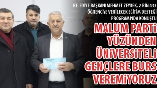 Başkan Zeybek: Malum parti yüzünden üniversiteli gençlere burs veremiyoruz