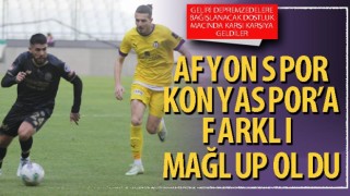 Afyonspor Konyaspor’a farklı mağlup oldu