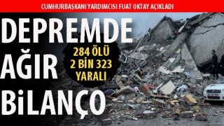 Depremde ağır bilanço: 284 ölü, 2 bin 323 yaralı