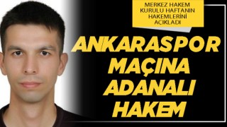 Ankaraspor maçına Adanalı hakem