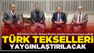 Karakaş: Türk Tekselleri yaygınlaştırılacak