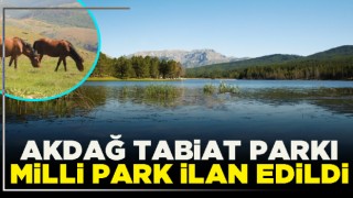 Akdağ Tabiat Parkı milli park ilan edildi