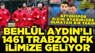 Behlül Aydın’lı 1461 Trabzon FK ilimize geliyor