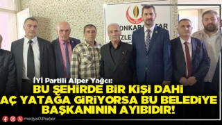 Alper Yağcı: Bu şehirde bir kişi dahi aç yatağa giriyorsa bu Belediye Başkanının ayıbıdır!