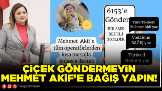 Çiçek göndermeyin Mehmet Akif’e bağış yapın!