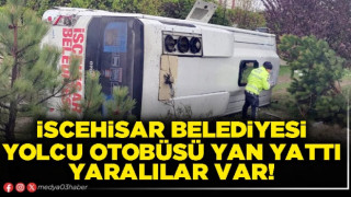 İscehisar Belediyesi yolcu otobüsü yan yattı yaralılar var!