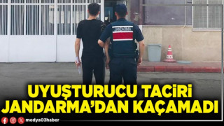 Uyuşturucu taciri Jandarma’dan kaçamadı