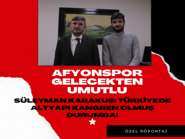 Özel Röportaj – Süleyman Karakuş | Afyonspor’a dair planlar ve çalışmalar nelerdir?